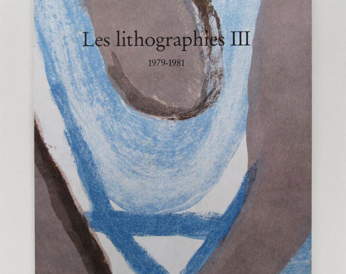 Bram van Velde - "Les Lithographies III" - Catalogue Raisonnee published by Galerie Lelong, Zurich - 1981