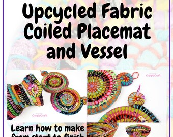 E-Book Video Tutorial "Upcycled Fabric Coiled Placemat and Vessel" PDF Upcycling Technique