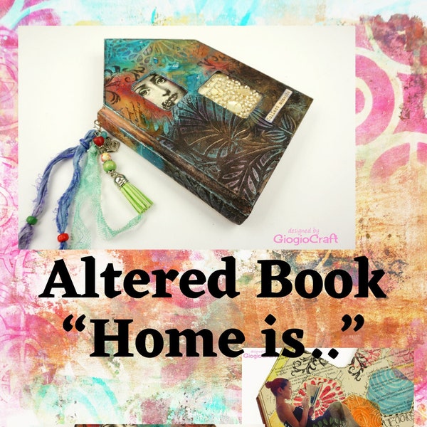 Tutorial "Altered Book 'Home IS'" E-Book Video PDF Upcycling Art Journal Technique