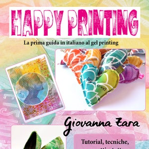 Happy Printing Italiano E-Book Tutorials PDF Prima Guida in Italiano sul Gel Printing image 1