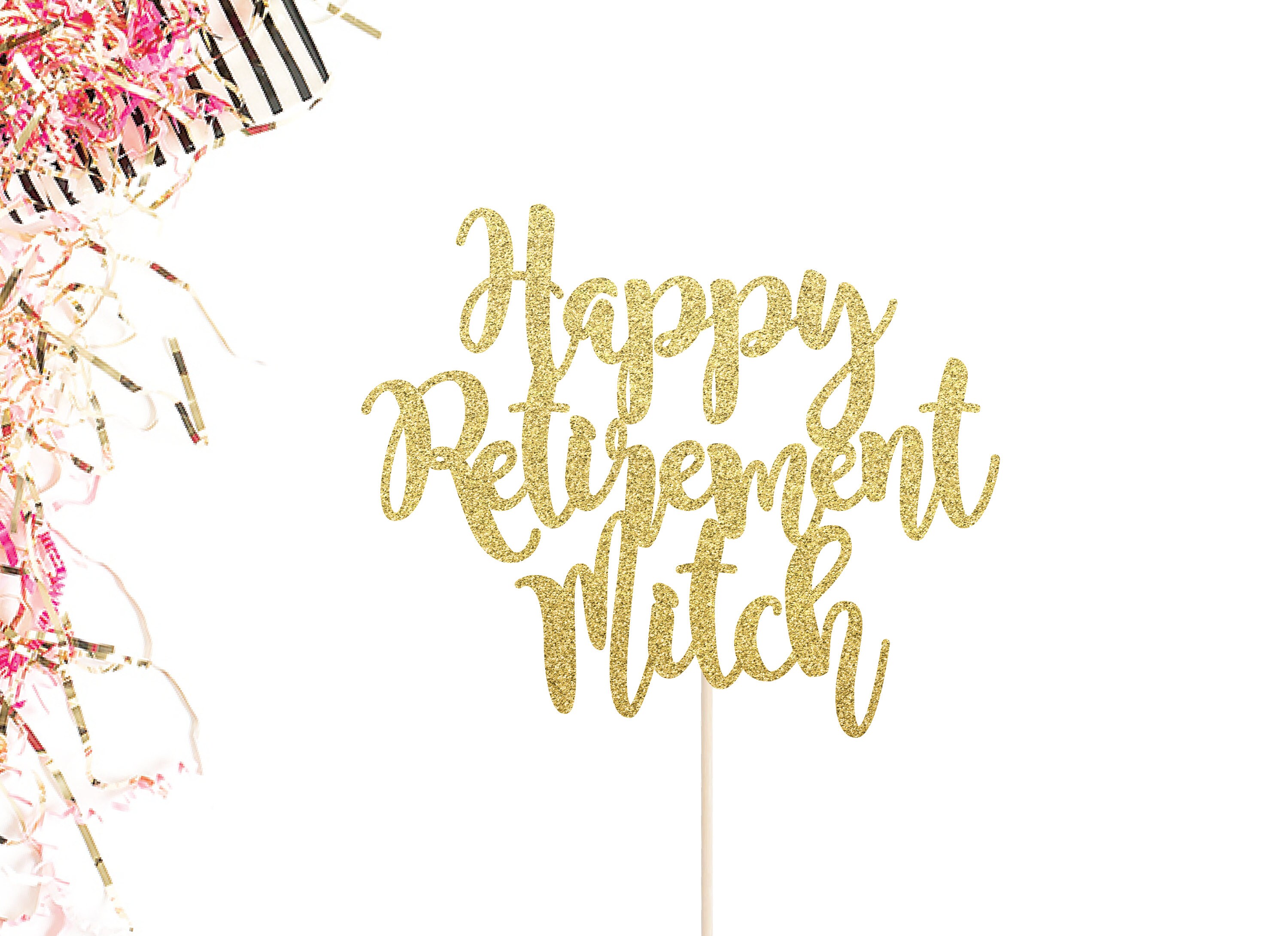 Free Happy Retirement Cake Topper Svg 386 SVG PNG EPS DXF File