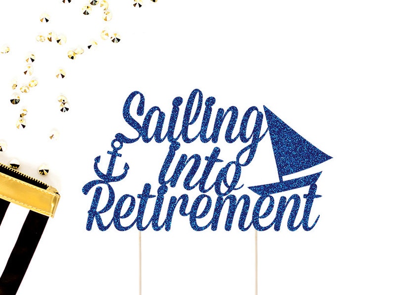 Retirement Cake Topper Sailing Into Retirement Nautical Etsy