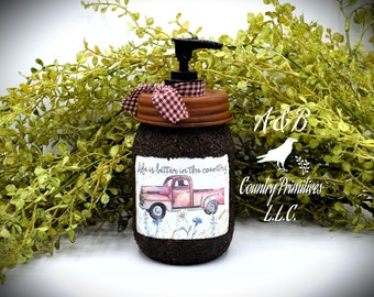 Life is Better in the Country Grubby Mason Jar Hand Soap Dispenser, Vintage Red Truck, Country Bathroom Decor