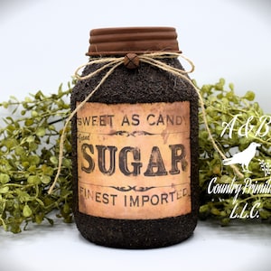 Grubby Coated Mason Jar &quot;Sweet as Candy Sugar&quot; Panty Jar,  Farmhouse Kitchen Decor, Mason Jar Storage Container, Primitive Pantry Jars