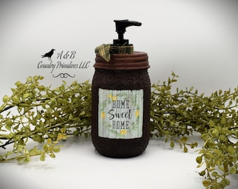 Home Sweet Home, Grubby Mason Jar Soap Dispenser: Primitive Farmhouse Summer Decor