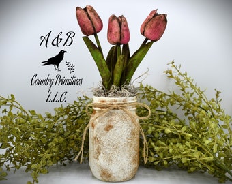 Mason Jar Grungy Tulip Arrangement:  Country Cottage Spring Decor