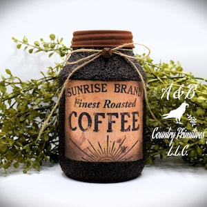 Grubby Coated Mason Jar &quot;Sunrise Brand Coffee&quot; Panty Jar,  Farmhouse Kitchen Decor, Mason Jar Storage Container, Primitive Pantry Jars