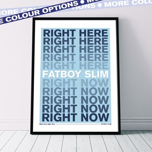 Fatboy Slim 'Right Here, Right Now' Lyrics Song Poster Dance House Pop Music Print