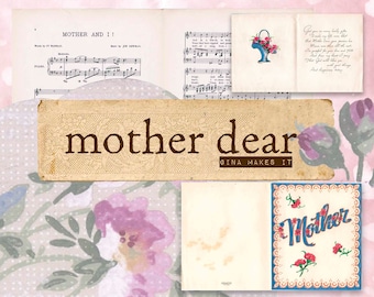 Mother Dear - Vintage Journal & Card - Vintage Printables - Digital Download - Antique Music