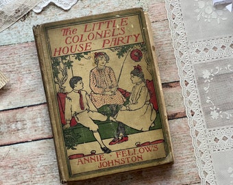 Vintage Book - The Little Colonel's House Party (1904) - Junk Journaling - Antique Books
