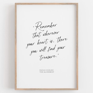 The Alchemist Quote, Paulo Coelho, Wherever Your Heart Is Treasure, Affirmation Quotes Motivational Nursery Wall Art Gifts for Book Lovers