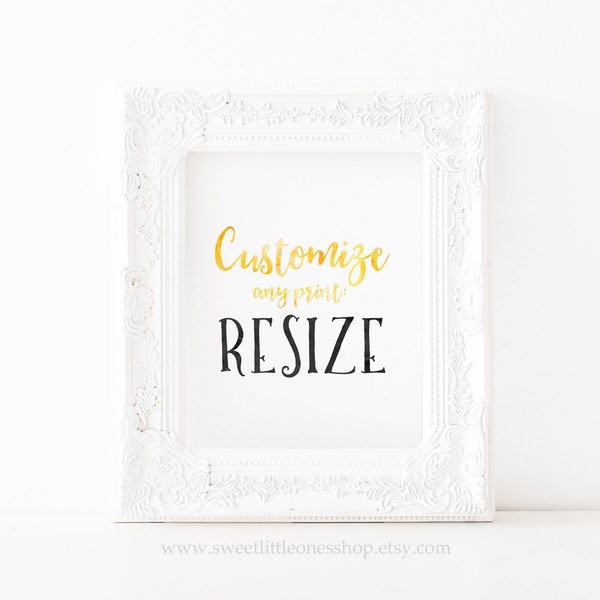 CUSTOM RESIZE of Any Printable Wall Art Custom Resizing Print Options Printable Wall Art Resize Options 4x6 5x7 11x14 16x20 All Sizes Resize