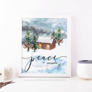 Peace on Earth Christmas Printable Wall Art Snowy Cabin Print Chrismtas Print Christmas Decor Peace on Earth Christmas Print Christmas Peace