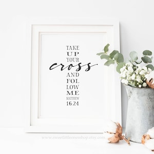 Take up Your Cross and Follow Me Printable Wall Art Matthew 16:24 Print ...