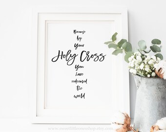 Because By Your Holy Cross You Have Redeemed The World Lent Printable Wall Art Catholic Lent Stations of the Cross Print Lent Print Lent Art