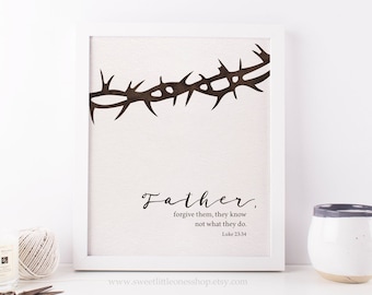 Padre, perdónalos, no saben lo que hacen, Lucas 23:34, arte de pared imprimible, impresión de Viernes Santo, impresión de corona de espinas, decoración de Cuaresma, impresión de Cuaresma