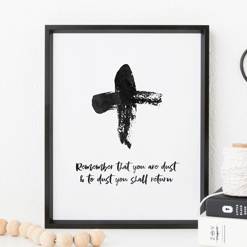 remember that you are dust and to dust you shall return remember that you are dust and to dust you shall return