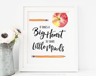 8x10 It Takes A Big Heart to Shape Little Minds Print Watercolor Apple and Pencil Teacher Gift Print Teacher Appreciation Gift Teacher Print