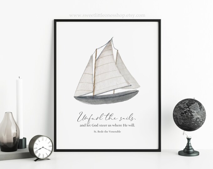 St Bede the Venerable Quote Printable Wall Art Unfurl the Sails Let God ...
