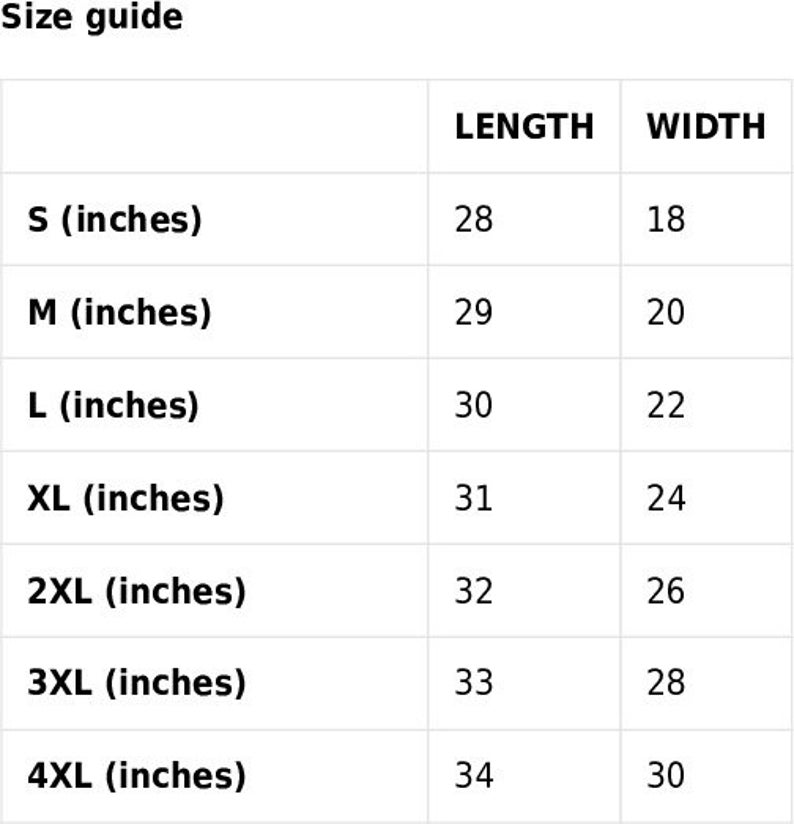 May include: A size guide table with measurements in inches for various sizes, from S to 4XL. The table shows the length and width for each size, with the smallest size having a length of 28 inches and a width of 18 inches.