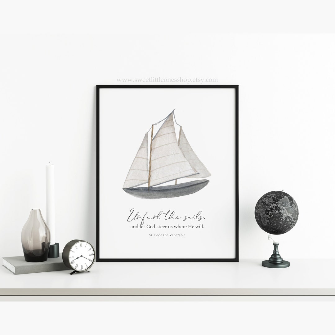 St Bede the Venerable Quote Printable Wall Art Unfurl the Sails Let God ...