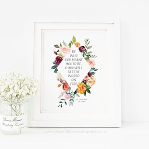 8x10, 5x7 Be Who God Meant You To Be And You Will Set The World On Fire Print St Catherine of Siena Quote Print Set The World On Fire Quote image 1