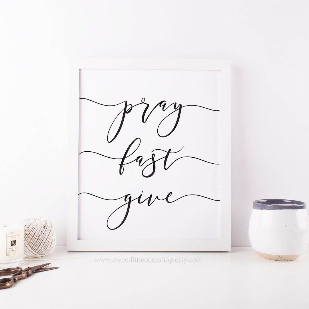 Pray Fast Give Printable Wall Art Catholic Lent Print Pray - Etsy