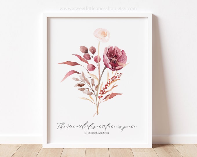 St Elizabeth Ann Seton Quote Printable Wall Art Reward of Sacrifice is