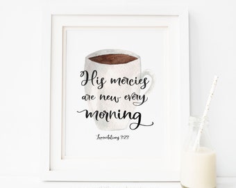 His Mercies Are New Every Morning Lamentations 3:23 Printable Wall Art Coffee Print His Mercies Are New Every Morning Print Coffee Bible Art