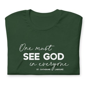 St Catherine Laboure One Must See God In Everyone Catholic T-Shirt St Catherine Tee See God In Everyone Tee Shirt Catholic Confirmation Gift image 3