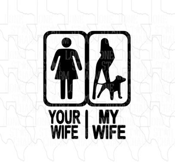 Download Your Wife My Wife Svg Etsy