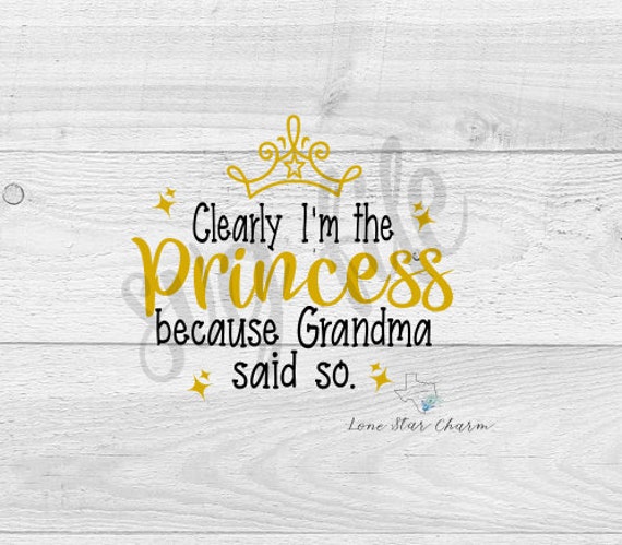 Download Clearly I M The Princess Svg Etsy