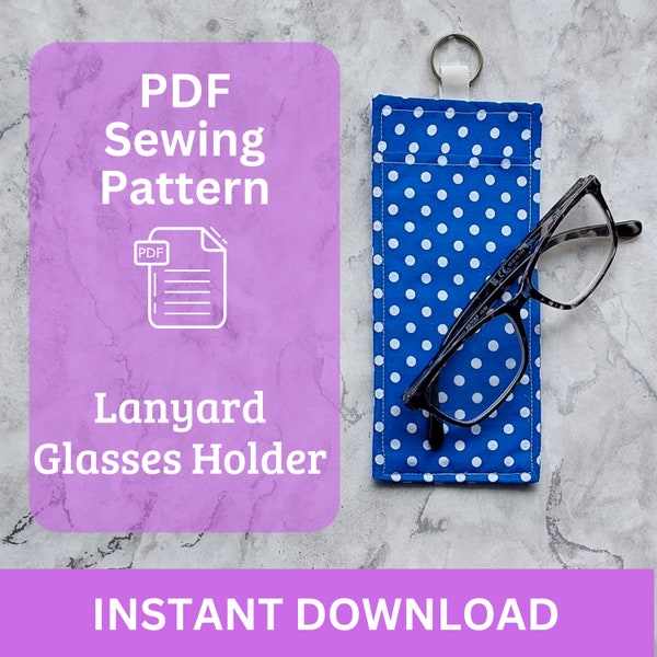 Lanyard Glasses Holder Sewing Pattern. Instant Download PDF Pattern. Beginner Friendly. Easy to Sew Gift. Written Pattern. Glasses Case.