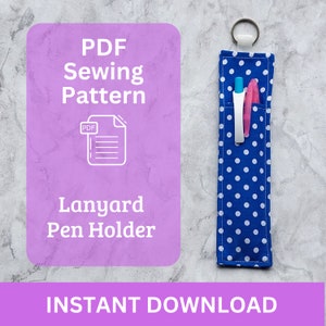 Lanyard Pen Holder Sewing Pattern. Instant Download PDF Pattern. Beginner Friendly. Easy to Sew Gift. Written Pattern with clear photographs