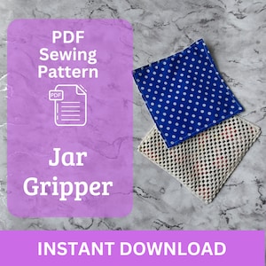 May include: PDF sewing pattern for a jar gripper. The pattern includes instructions for making a blue and white polka dot jar gripper and a white and black checkered jar gripper. Instant download.