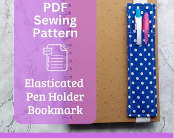 Pen Holder Bookmark Sewing Pattern. Instant Download PDF Pattern. Beginner Friendly. Easy to Sew Gift. Elasticated Bookmark Instructions.