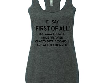 If I Say First Of All Racerback Tank