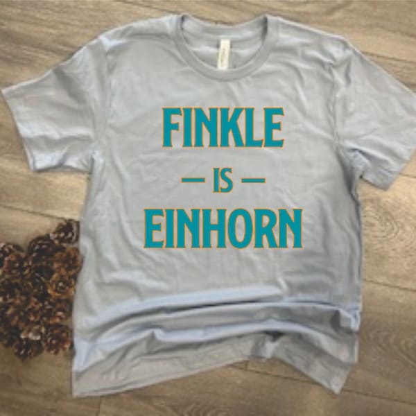 Finkle is Einhorn T-Shirt