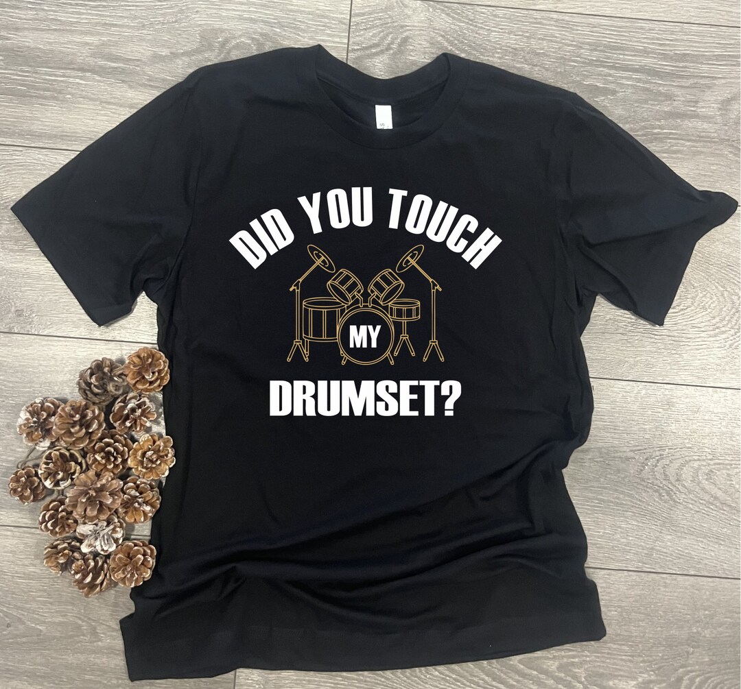 Step Brothers did You Touch My Drumset Tshirt Etsy