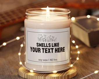 Smells Like Custom Candle, Blank Label Candle, Custom Logo, Personalized Candle, Gift for Her, Best Friend Gift, Funny Candles, Unique Gift