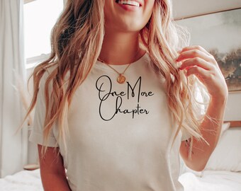 One More Chapter T-Shirt, Book Lover Gift, Reader , Bookworm Gift, Book lover T-shirt, Bookish Gift, Gifts for Readers, Librarian Gift