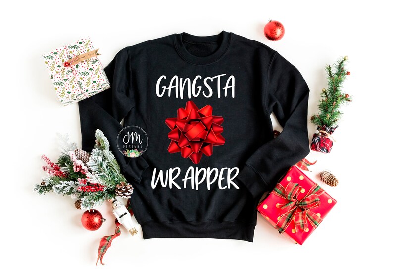 Christmas Shirt for Her Holiday Shirt Gangsta Wrapper Shirt Gift Wrapping Sweatshirt Christmas Wrapping Shirt