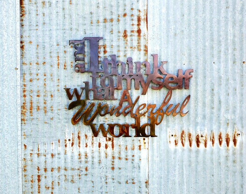 And I Think To Myself What a Wonderful World Metal Home Decor Etsy
