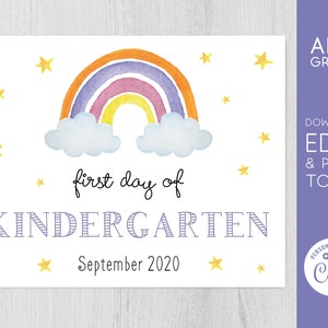 May include: A printable sign with a rainbow and clouds, the text "first day of KINDERGARTEN" and the date "September 2020".