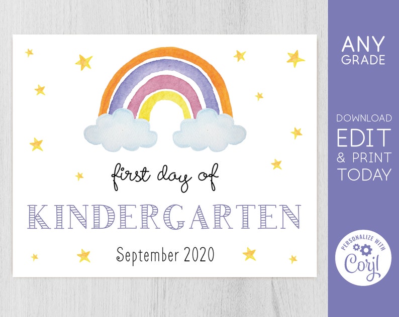 May include: A printable sign with a rainbow and clouds, the text "first day of KINDERGARTEN" and the date "September 2020".