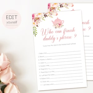 May include: A pink and white floral themed printable baby shower game card with the text "Who can finish daddy's phrase?" and a list of 11 phrases for guests to complete.