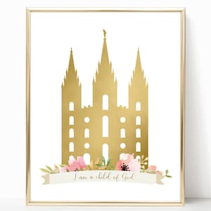May include: A gold silhouette of a temple with a white background and pink flowers at the bottom. The text "I am a child of God" is written on a white banner.