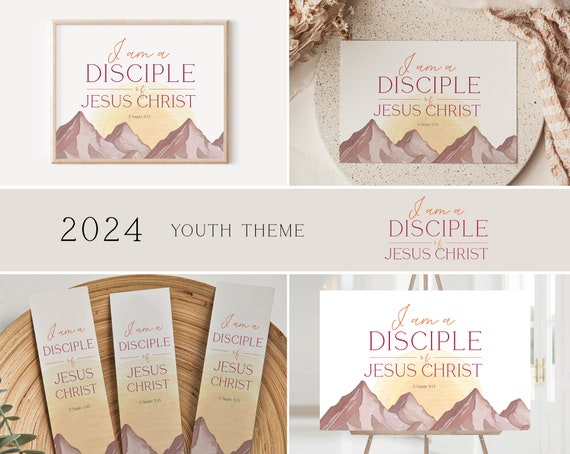 2024 LDS Youth Theme, I am a disciple of Jesus Christ, 2024 Youth Theme Printable, Poster, Bookmark, Handouts