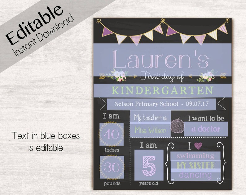 May include: A printable first day of kindergarten sign with a chalkboard background and purple and white bunting. The sign is personalized with the name "Lauren's" and includes details like height, weight, age, teacher's name, and favorite activities.