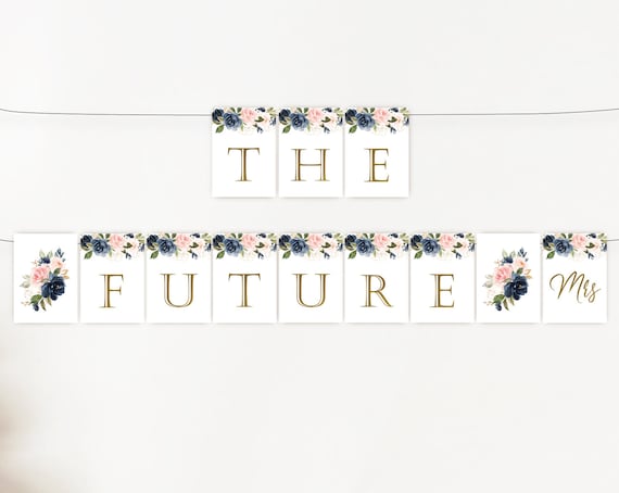 The Future Mrs Banner, Bridal Shower Banner,Navy Blush Flowers Gold, Instant Download, Bachelorette Party Decor, Bridal Shower Decor, BG01